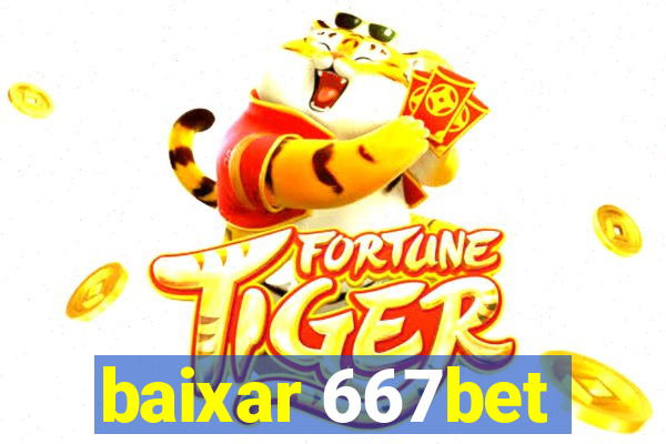 baixar 667bet